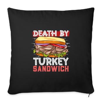 Mort par un sandwich à la dinde - Housse de coussin décorative 45 x 45 cm - noir - Devant