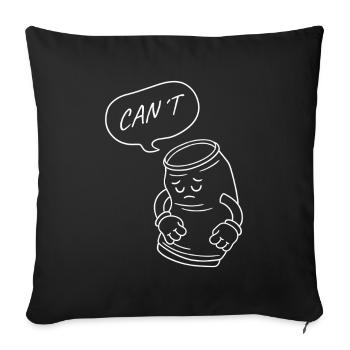 Sad Can Says Can't Humor - Sofa pillowcase 17,3'' x 17,3'' (45 x 45 cm) - black - Front