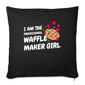I Am The Professional Waffle Maker Girl - Sofa pillowcase 17,3'' x 17,3'' (45 x 45 cm) - black - Front
