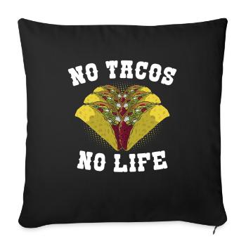 Mexico No Tacos No Life - Sofa pillowcase 17,3'' x 17,3'' (45 x 45 cm) - black - Front