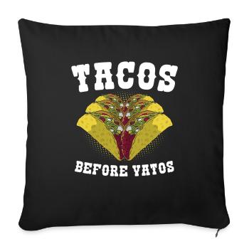 Mexican Tacos Before Vatos - Sofa pillowcase 17,3'' x 17,3'' (45 x 45 cm) - black - Front