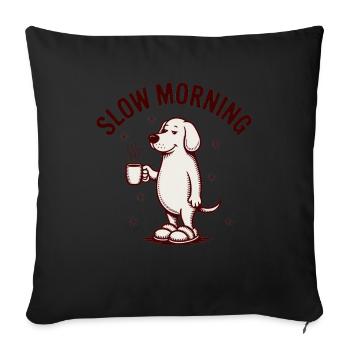 Slow Morning Coffee Dog - Sofa pillowcase 17,3'' x 17,3'' (45 x 45 cm) - black - Front