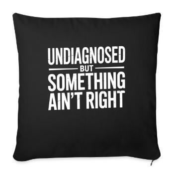Non diagnostiqué mais quelque chose ne va pas - Housse de coussin décorative 45 x 45 cm - noir - Devant