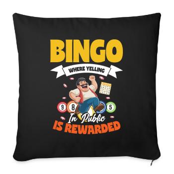 Bingo Where Yelling In Public Is Rewarded - Sofa pillowcase 17,3'' x 17,3'' (45 x 45 cm) - black - Front