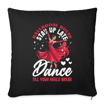 Règles de danse de salon jusqu’à ce que vos talons se brisent - Housse de coussin décorative 45 x 45 cm - noir - Devant
