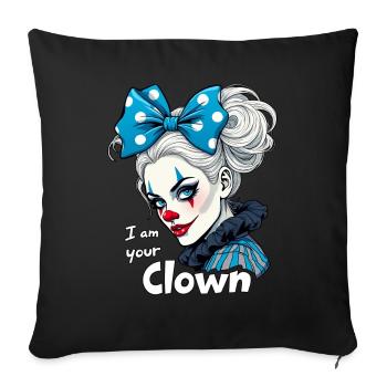 I Am Your Clown Girlfriend Zirkus - Sofakissenbezug 45 x 45 cm - Schwarz - Vorne