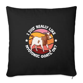 I love my myotonic goat - Sofa pillowcase 17,3'' x 17,3'' (45 x 45 cm) - black - Front