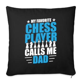 Chess Father Chess Player Dad Kids Son - Sofa pillowcase 17,3'' x 17,3'' (45 x 45 cm) - black - Front