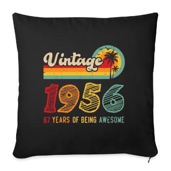 Vintage 1956, birthday gift 67 years - Sofa pillowcase 17,3'' x 17,3'' (45 x 45 cm) - black - Front