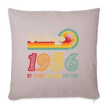 Vintage 1956, birthday gift 67 years - Sofa pillowcase 17,3'' x 17,3'' (45 x 45 cm) - light taupe - Front