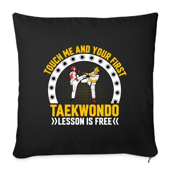Touch me and your first taekwondo lesson is free - Sofa pillowcase 17,3'' x 17,3'' (45 x 45 cm) - black - Front