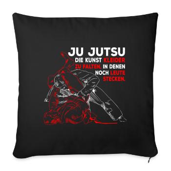 Ju Jutsu Spruch Jiu-Jitsu Kampfsport Kampfkunst - Sofakissenbezug 45 x 45 cm - Schwarz - Vorne
