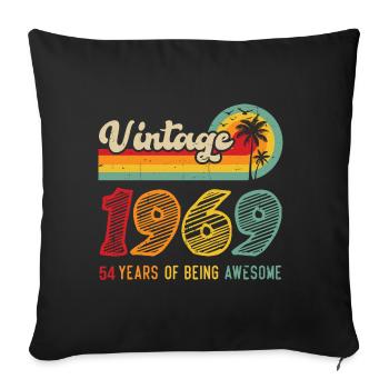 Vintage 1969, birthday gift 54 years - Sofa pillowcase 17,3'' x 17,3'' (45 x 45 cm) - black - Front