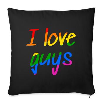I love Guys - Gay Proud Shirt - Sofa pillowcase 17,3'' x 17,3'' (45 x 45 cm) - black - Front