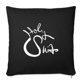 Holy shit ! Heilige Scheiße - verdammte Scheisse - Sofakissenbezug 45 x 45 cm - Schwarz - Vorne