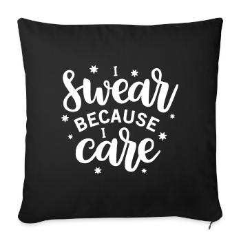 I swear because I care - Sofa pillowcase 17,3'' x 17,3'' (45 x 45 cm) - black - Front