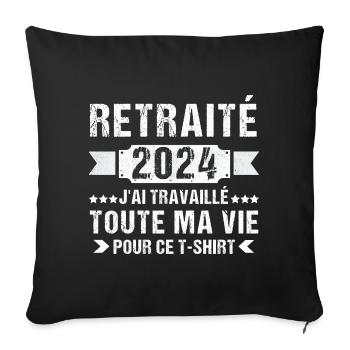 Retraité 2024 humour retraite cadeau pour retraité - Housse de coussin décorative 45 x 45 cm - noir - Devant