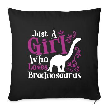 Just a girl who loves Brachiosaurus - Sofa pillowcase 17,3'' x 17,3'' (45 x 45 cm) - black - Front