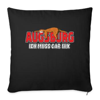 Augsburg ich muss gar nix Faultier Heimat - Sofakissenbezug 45 x 45 cm - Schwarz - Vorne