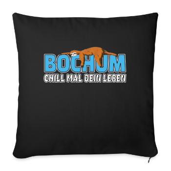 Bochum chill mal dein Leben Faultier Heimat - Sofakissenbezug 45 x 45 cm - Schwarz - Vorne