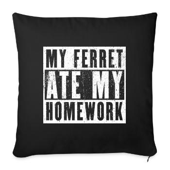 Mon furet a mangé mes devoirs - Cadeau furet - Housse de coussin décorative 45 x 45 cm - noir - Devant