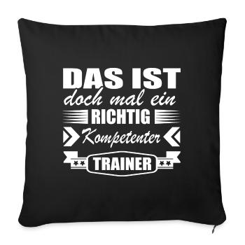 Trainer Shirt • Kompetenter Trainer • Geschenk - Sofakissenbezug 45 x 45 cm - Schwarz - Vorne