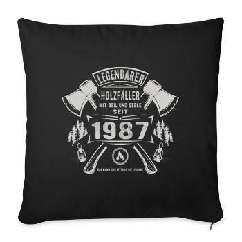 Legendärer Holzfäller Geboren 1987 Geschenk - Sofakissenbezug 45 x 45 cm - Schwarz - Vorne