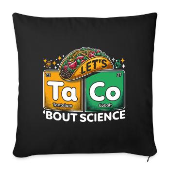 Let's Taco Bout Science Teacher Student Funny Joke - Sofa pillowcase 17,3'' x 17,3'' (45 x 45 cm) - black - Front