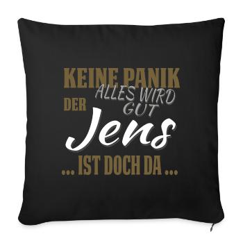 Jens - Keine Panik - lustiges Geschenk - Sofakissenbezug 45 x 45 cm - Schwarz - Vorne