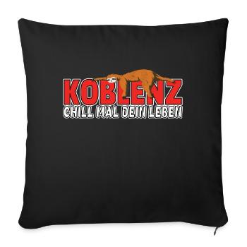 Koblenz chill mal dein Leben Faultier Heimat - Sofakissenbezug 45 x 45 cm - Schwarz - Vorne