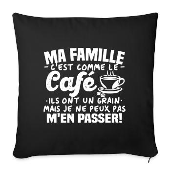 Ma famille c'est comme le café - Housse de coussin décorative 45 x 45 cm - noir - Devant