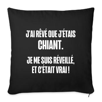 j'ai rêvé que j étais chiant - Housse de coussin décorative 45 x 45 cm - noir - Devant