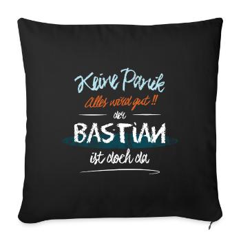 Bastian - Keine Panik. Alles wird gut - Sofakissenbezug 45 x 45 cm - Schwarz - Vorne