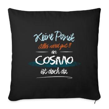 Cosmo - Keine Panik. Alles wird gut - Sofakissenbezug 45 x 45 cm - Schwarz - Vorne