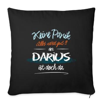 Darius - Keine Panik. Alles wird gut - Sofakissenbezug 45 x 45 cm - Schwarz - Vorne