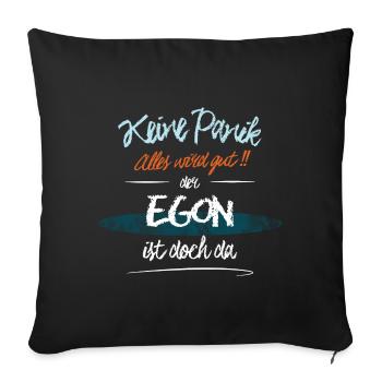 Egon - Keine Panik. Alles wird gut - Sofakissenbezug 45 x 45 cm - Schwarz - Vorne