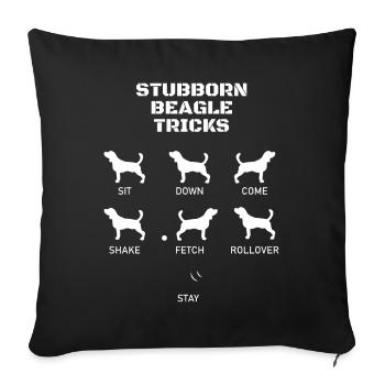 Funny Beagle Gift for Beagle Lovers Stubborn Trick - Sofa pillowcase 17,3'' x 17,3'' (45 x 45 cm) - black - Front