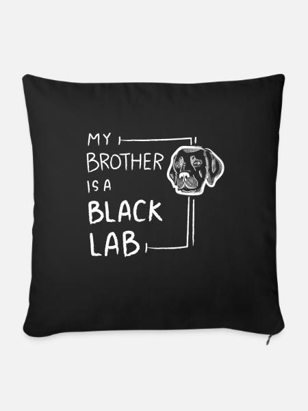 Black Labrador Retriever Gift My Black Lab Brother - Sofa pillowcase 17,3'' x 17,3'' (45 x 45 cm) - black
