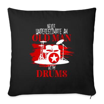 Drums Funny Drummer Gift Idea The Old Man - Sofa pillowcase 17,3'' x 17,3'' (45 x 45 cm) - black - Front