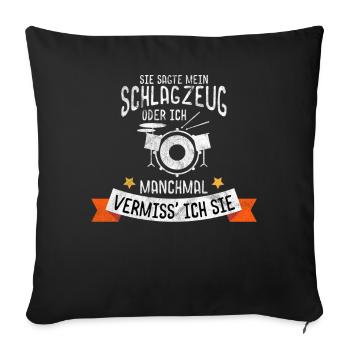 Schlagzeuger Frauenheld - Sofakissenbezug 45 x 45 cm - Schwarz - Vorne