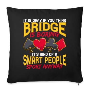 Bridge Kartenspiel Bridge Smart People Sport - Sofakissenbezug 45 x 45 cm - Schwarz - Vorne