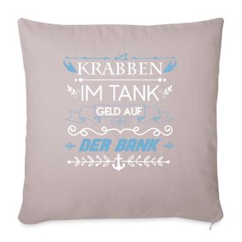 Krabben im Tank Geld auf der Bank Spruch Kutter - Sofakissenbezug 45 x 45 cm - helles Taupe - Vorne