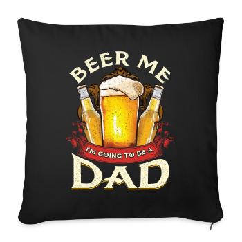 Bier, ich werde Vater - Sofakissenbezug 45 x 45 cm - Schwarz - Vorne