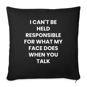 Lustiger Sarkastisches Witziges Spruch Geschenk - Sofakissenbezug 45 x 45 cm - Schwarz - Vorne