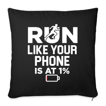 Race Running Jogging Cell Phone Battery Weak Gift - Sofa pillowcase 17,3'' x 17,3'' (45 x 45 cm) - black - Front