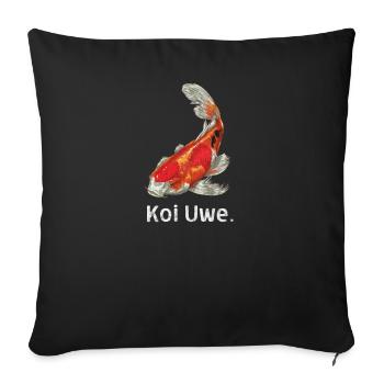 Koi Uwe T-Shirt für einen Kai Uwe - Sofakissenbezug 45 x 45 cm - Schwarz - Vorne