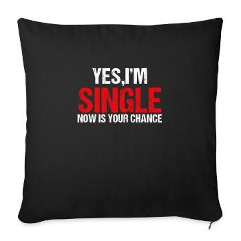 Oui, je suis célibataire. Maintenant ta chance flirte - Housse de coussin décorative 45 x 45 cm - noir - Devant
