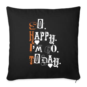 60th Birthday Funny Saying Gift - Sofa pillowcase 17,3'' x 17,3'' (45 x 45 cm) - black - Front