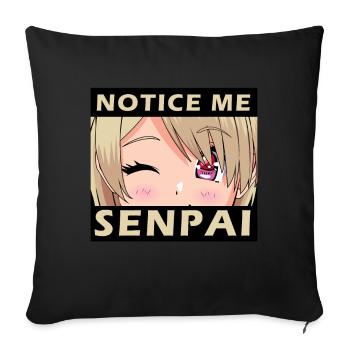 Notice Me Senpai - Japanese anime manga designs - Sofa pillowcase 17,3'' x 17,3'' (45 x 45 cm) - black - Front