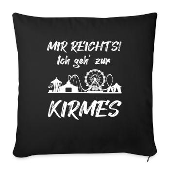 Mir reicht's - Ich geh' zur Kirmes | Schausteller - Sofakissenbezug 45 x 45 cm - Schwarz - Vorne